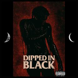 DIPPED IN BLACK