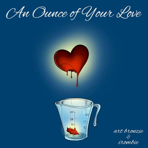 An Ounce of Your Love
