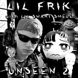 Unseen 2 (feat. Lil Shart Smell)