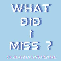 What Did I Miss? (Instrumental)