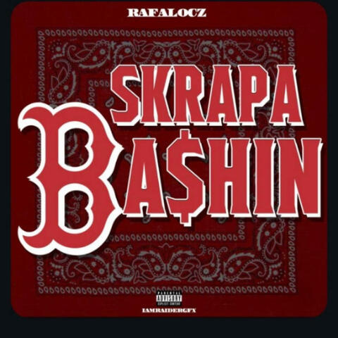Skrapa Ba$hin (feat. Pop$ X4 & Yng B)