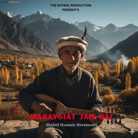 Maraygiat Jaik Bai (Shina Song) (feat. Shahid Hussain Haramoshi)
