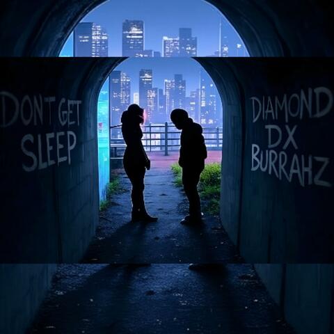 Don't Get Sleep