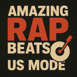 Amazing RAP Beats US Mode