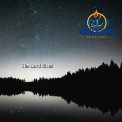 The Lord Rises