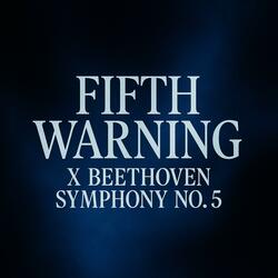 Fifth Warning X Beethoven Symphony No. 5