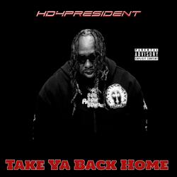 Take Ya Back Home