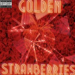 GOLDEN STRAWBERRIES (feat. RA The Artist)