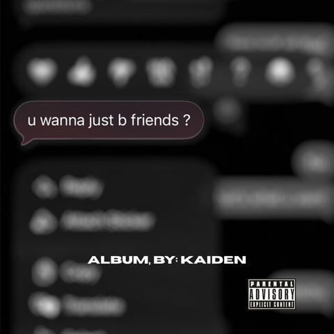 U wanna just b friends ?...