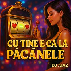 Cu tine e ca la păcănele