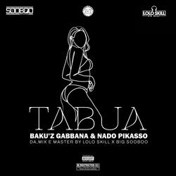 Tábua (feat. Baku'z Gabbana, Ayc Beat & Lolo Skill)