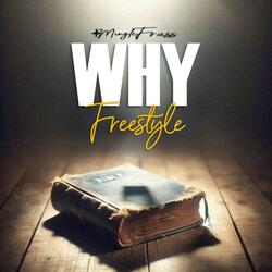 WHY  (FREESTYLE)