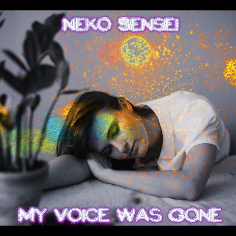 My Voice Was Gone