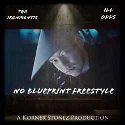 No Blueprint Freestyle (feat. iLL oDDs)