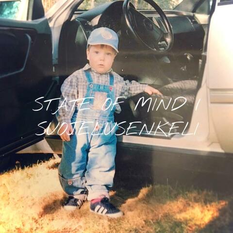 STATE OF MIND / SUOJELUSENKELI