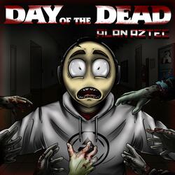 DAY OF THE DEAD