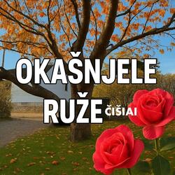 Okašnjele ruže