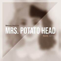 Mrs. Potato Head (nick. remix)