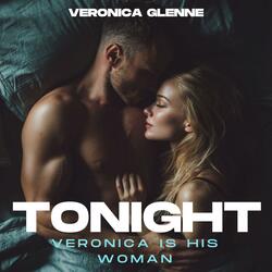 Tonight Veronica Is His Woman