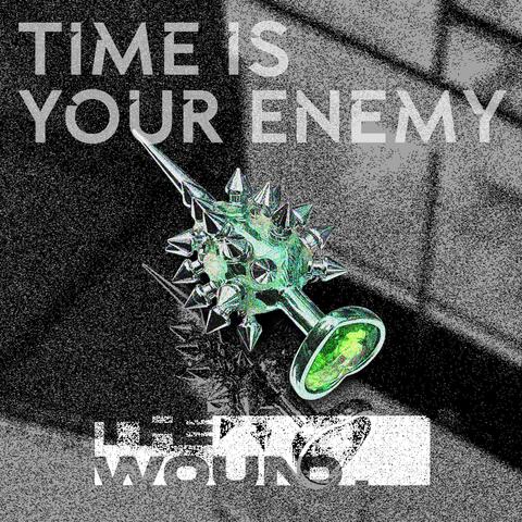 Time is your enemy
