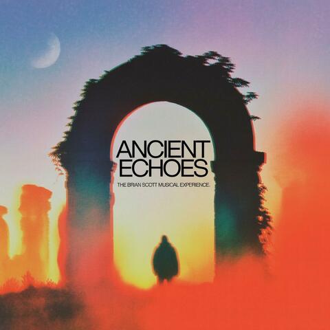 Ancient Echoes