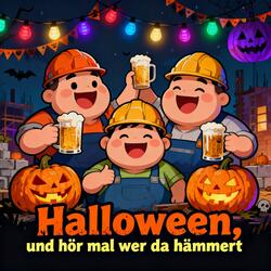 Halloween, hör mal wer da hämmert