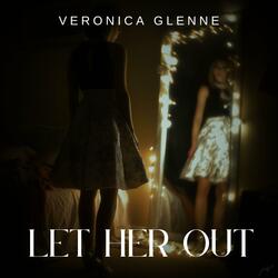 Let Her Out