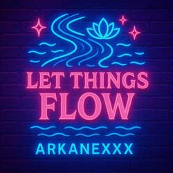 Let Things Flow