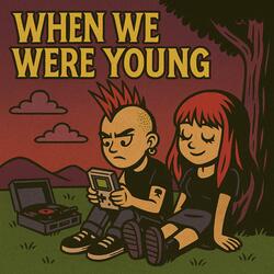 When We Were Young