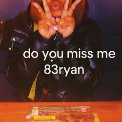 Do you miss me