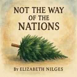 Not the way of the Nations