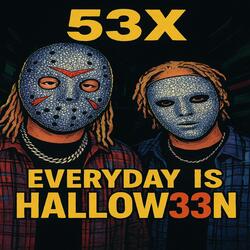EVERYDAY IS HALLOW33N (Halloween Anthem)