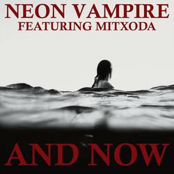 And Now (feat. Mitxoda)