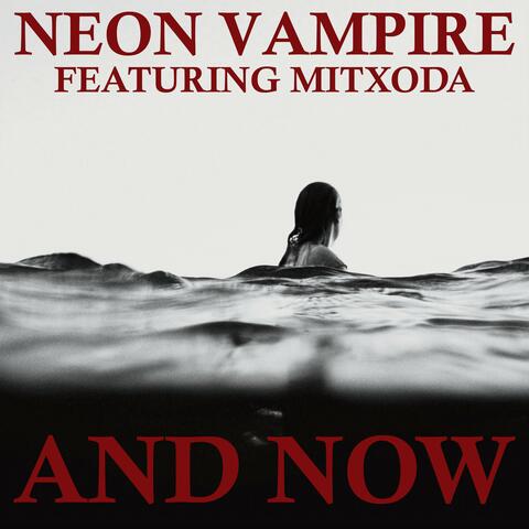 And Now (feat. Mitxoda)
