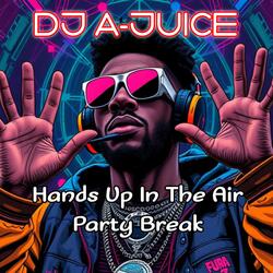 Hands Up In The Air Party Break (Radio Edit)