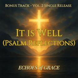 It Is Well (Psalm Reflections)