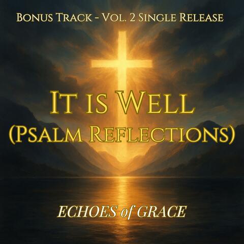 It Is Well (Psalm Reflections)