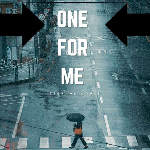 One For Me