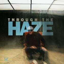 Through The Haze