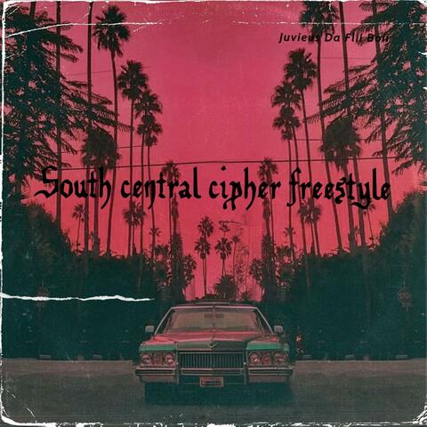 South central cipher freestyle