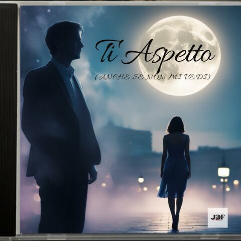 Ti Aspetto (Anche Se Non Mi Vedi)
