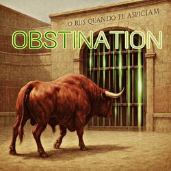 Obstination