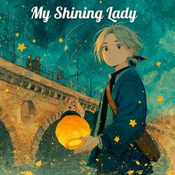 My Shining Lady