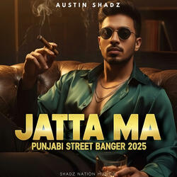 Jatta Ma – Austin Shadz | Punjabi Trap Rap Song 2025 | Power Vibe & Bass Beats