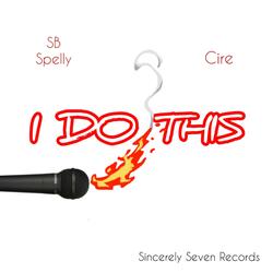 I Do This (feat. Cire)