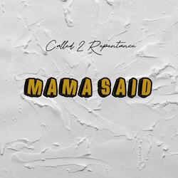 Mama Said