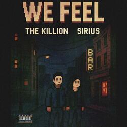 We Feel (feat. The Killion)