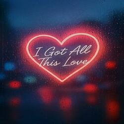 I got all this love ( Crazy love Version)