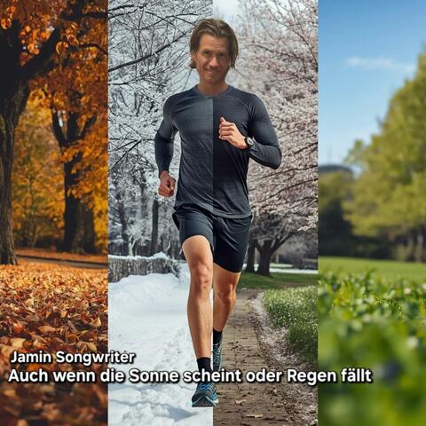 Auch wenn die Sonne scheint oder Regen fällt
