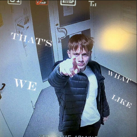 THAT'S WHAT WE LIKE